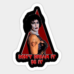 Don't Dream It, Be It! Sticker